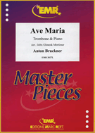 Ave Maria by Bruckner Anton - Mortimer John Glenesk - for Trombone and Piano (Trombone and Piano)