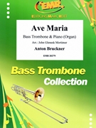 Ave Maria by Bruckner Anton - Mortimer John Glenesk - for Bass Trombone and Piano (Bass Trombone and Piano)