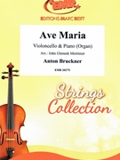 Ave Maria by Bruckner Anton - Mortimer John Glenesk - for Violoncello and Organ (Violoncello and Organ)