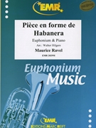 Piece en forme de Habanera by Ravel Maurice - Walter Hilgers - for Euphonium and Piano (Euphonium and Piano)