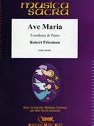 Ave Maria by Prizeman Robert for Trombone and Piano (Trombone and Piano)