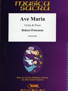 Ave Maria by Prizeman Robert for Violin and Piano (Violin and Piano)