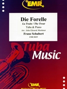 Die Forelle by Schubert Franz - Mortimer John Glenesk - for Tuba and Piano (Tuba and Piano)