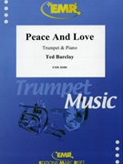 Peace And Love by Barclay Ted for Trumpet and Piano (Trumpet and Piano)