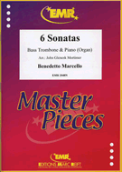 6 Sonatas by Marcello Benedetto - Mortimer John Glenesk - for Bass Trombone (Bass Tromb)