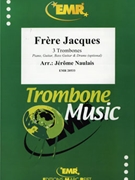Frere Jacques by Naulais Jerome for 3 Trombones and Piano (3 Trombones and Piano (Piano Guitar Bass Guitar and Drums optional))
