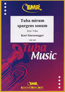 Tuba Mirum Spargens Sonum by Sturzenegger Kurt for Tuba and Piano (Tuba and Piano)