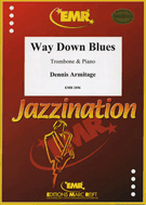 Way Down Blues by Armitage Dennis for Trombone and Piano (Trombone and Piano)