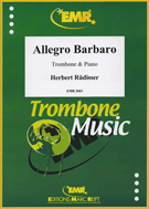 Allegro Barbaro by Rudisser Herbert for Trombone and Piano (Trombone and Piano)
