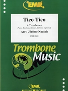 Tico Tico by Naulais Jerome for 4 Trombones and Rhythm Section (4 Trombones and Rhythm Section (Piano (Keyboard) Guitar and Drums optional))