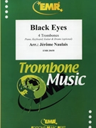 Black Eyes by Naulais Jerome for 4 Trombones and Piano (4 Trombones and Piano (Piano (Keyboard) Guitar and Drums optional))