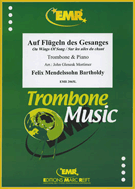Auf Flugeln Des Gesanges by Mendelssohn Felix - Mortimer John Glenesk - for Trombone and Piano (Trombone and Piano)