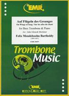 Auf Flugeln Des Gesanges by Mendelssohn Felix - Mortimer John Glenesk - for Bass Trombone (Bass Tromb)