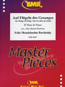 Auf Flugeln des Gesanges by Mendelssohn Bartholdy Felix - Mortimer John Glenesk - for Bb Bass and Piano (Bb Bass and Piano)