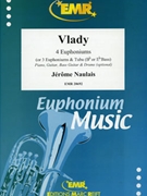Vlady by Naulais Jerome for 4 Euphoniums (4 Euphoniums (Piano Guitar Bass Guitar Drums optional) (or 3 Euphoniums and Tuba (Bb or Eb Bass) and Piano Guitar Bass Guitar and Drums optional))
