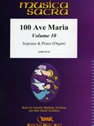 100 Ave Maria Volume 10 by Various for Soprano and Piano (Soprano and Piano)