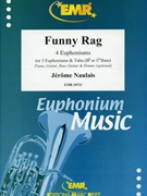 Funny Rag by Naulais Jerome for 4 Euphoniums (4 Euphoniums (or 3 Euphoniums and Tuba (Bb or Eb Bass) and Piano Guitar Bass Guitar and Drums optional))