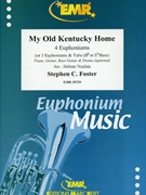My Old Kentucky Home by Foster Stephen Collins - Naulais Jerome - for 4 Euphoniums (4 Euphoniums (Piano Guitar Bass Guitar Drums optional) (or 3 Euphoniums and Tuba (Bb or Eb Bass) and Piano Guitar Bass Guitar and Drums optional))