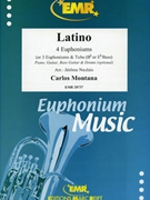 Latino by Montana Carlos - Naulais Jerome - for 4 Euphoniums (4 Euphoniums (Piano Guitar Bass Guitar Drums optional) (or 3 Euphoniums and Tuba (Bb or Eb Bass) and Piano Guitar Bass Guitar and Drums optional))