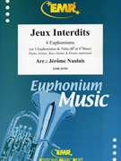 Jeux Interdits by Naulais Jerome for Tuba / Euphonium Quartet (3 Euphoniums and Tuba (Piano Guitar Bass Guitar and Drums optional))