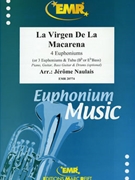 La Virgen De La Macarena by Naulais Jerome for 4 Euphoniums (4 Euphoniums (Piano Guitar Bass Guitar Drums optional) (or 3 Euphoniums and Tuba (Bb or Eb Bass) and Piano Guitar Bass Guitar and Drums optional))