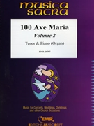 100 Ave Maria Volume 2 by Various for Tenor and Piano (Tenor and Piano (Organ))