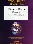 100 Ave Maria Volume 3 by Various for Trumpet and Piano (Trumpet and Piano)