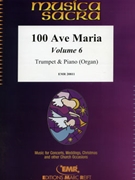 100 Ave Maria Volume 6 by Various for Trumpet and Organ (Trumpet and Organ)
