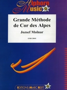 Grande Methode de Cor des Alpes by Molnar Jozsef for Alphorn (Alphorn)