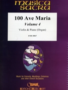 100 Ave Maria Volume 4 by Various for Violin and Piano (Violin and Piano)