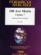 100 Ave Maria Volume 7 by Various for Violin and Organ (Violin and Organ)