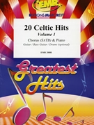 20 Celtic Hits Volume 1 by Various for Chorus (Chorus (SATB) and Piano (Guitar Bass Guitar Drums (optional))
