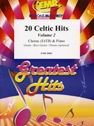 20 Celtic Hits Volume 2 by Various for Chorus (Chorus (SATB) and Piano (Guitar Bass Guitar Drums (optional))