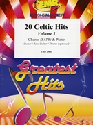 20 Celtic Hits Volume 3 by Various for Chorus (Chorus (SATB) and Piano (Guitar Bass Guitar Drums (optional))