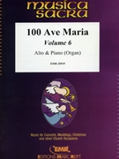 100 Ave Maria Volume 6 by Various for Alto (Alto (Voice) and Piano (Organ))