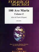 100 Ave Maria Volume 8 by Various for Alto (Alto (Voice) and Piano (Organ))