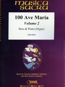 100 Ave Maria Volume 2 by Various for Bass (Bass (Voice) and Piano (Organ))