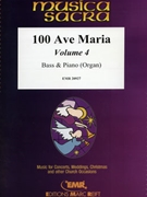 100 Ave Maria Volume 4 by Various for Bass (Bass (Voice) and Piano (Organ))