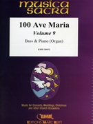 100 Ave Maria Volume 9 by Various for Bass (Bass (Voice) and Piano (Organ))