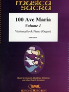 100 Ave Maria Volume 1 by Various for Violoncello and Organ (Violoncello and Organ)