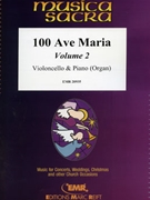 100 Ave Maria Volume 2 by Various for Violoncello and Organ (Violoncello and Organ)