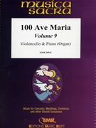 100 Ave Maria Volume 9 by Various for Violoncello and Organ (Violoncello and Organ)