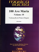 100 Ave Maria Volume 10 by Various for Violoncello and Organ (Violoncello and Organ)