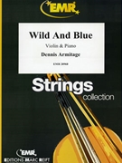 Wild And Blue by Armitage Dennis for Violin and Piano (Violin and Piano)