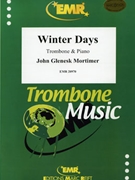 Winter Days by Mortimer John Glenesk for Trombone and Piano (Trombone and Piano)