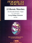 12 Heroic Marches by Telemann Georg Philipp - Mourey Colette - for Alto Recorder and Piano (Alto Recorder and Piano)