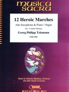 12 Heroic Marches by Telemann Georg Philipp - Mourey Colette - for Alto Saxophone and Organ (Alto Saxophone and Organ)