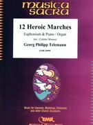 12 Heroic Marches by Telemann Georg Philipp - Mourey Colette - for Euphonium and Piano (Euphonium and Piano)