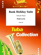 Bank Holiday Suite by Lewis Paul for Tuba and Piano (Tuba and Piano)