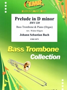 Prelude in D Minor by Bach Johann Sebastian - Walter Hilgers - for Bass Trombone and Organ (Bass Trombone and Organ)